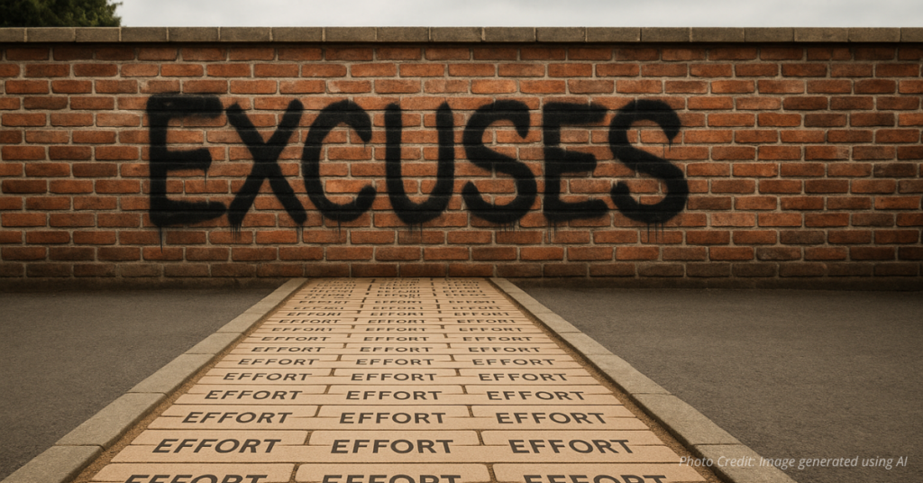Road of effort blocked by wall of excuses