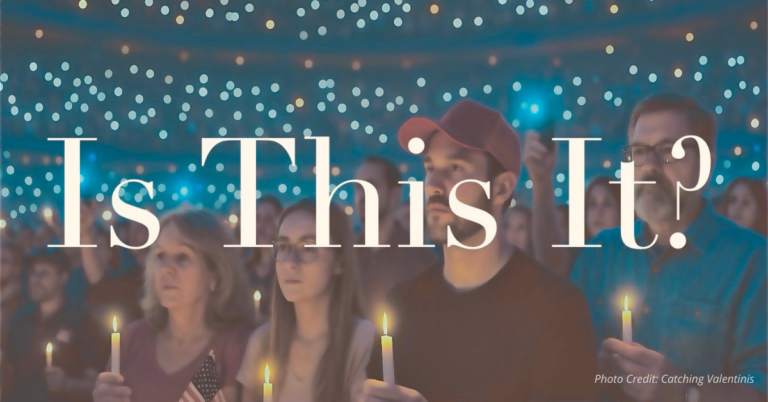 Candlelight vigil with text "Is This It?"